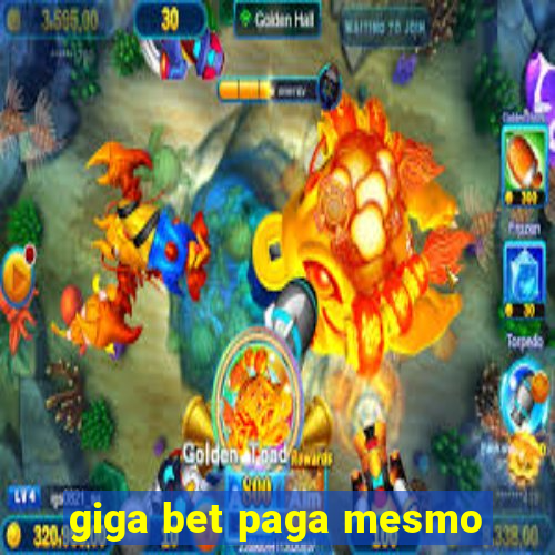 giga bet paga mesmo