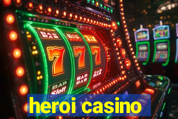 heroi casino