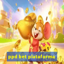 ppd bet plataforma