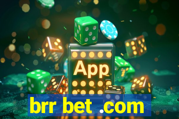 brr bet .com