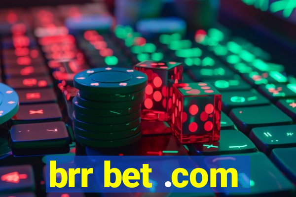 brr bet .com