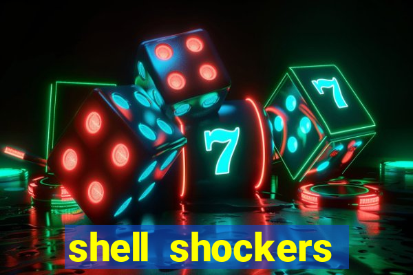 shell shockers crazy games