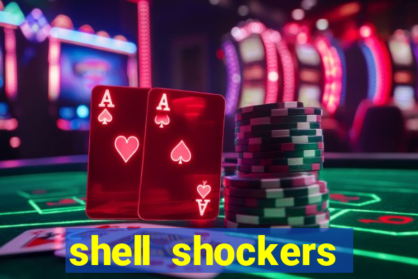 shell shockers crazy games