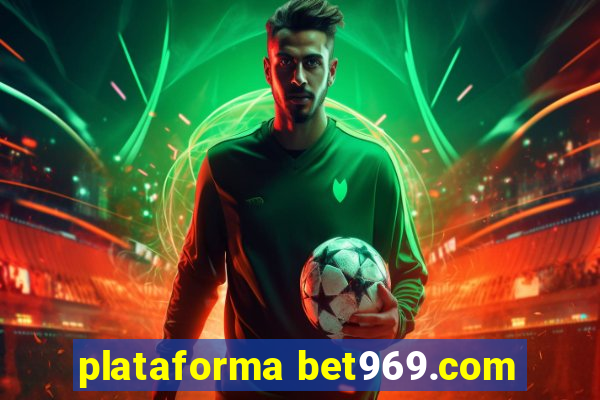 plataforma bet969.com