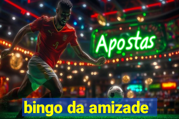 bingo da amizade