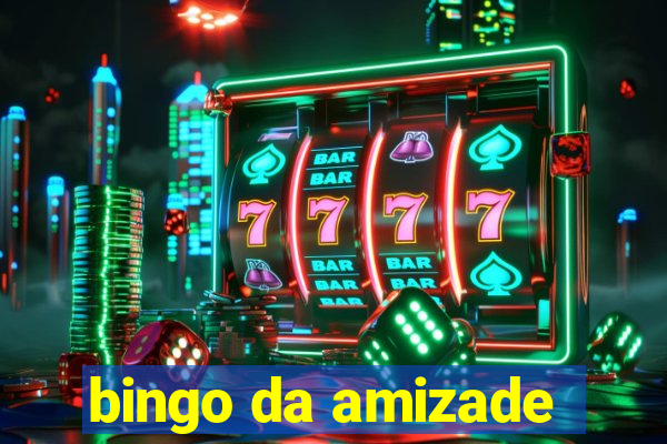 bingo da amizade