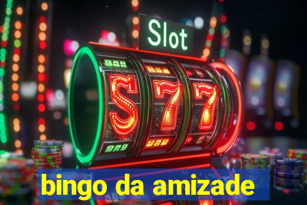 bingo da amizade