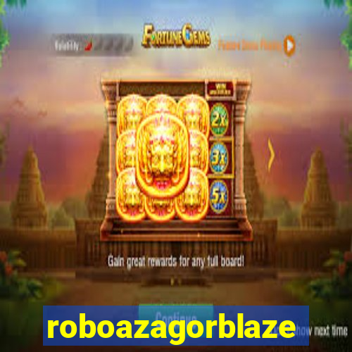 roboazagorblaze