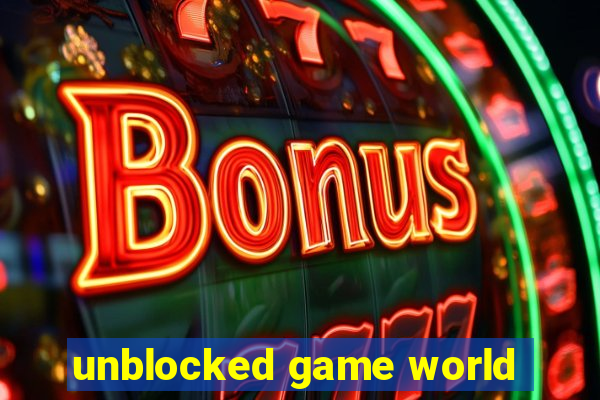 unblocked game world