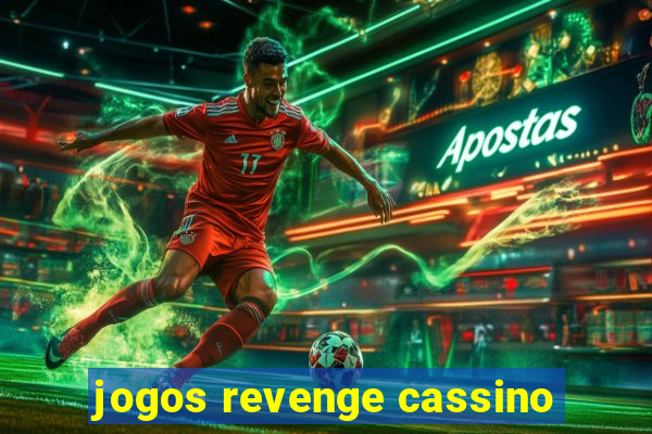 jogos revenge cassino