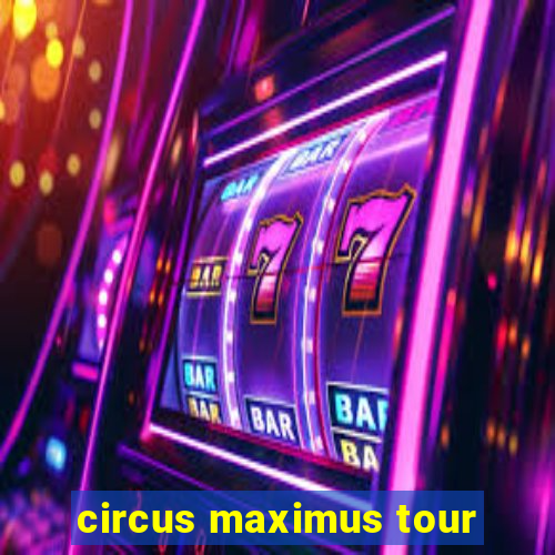 circus maximus tour