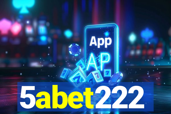 5abet222