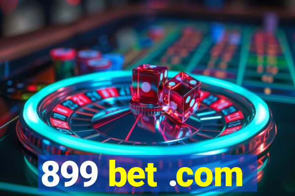 899 bet .com