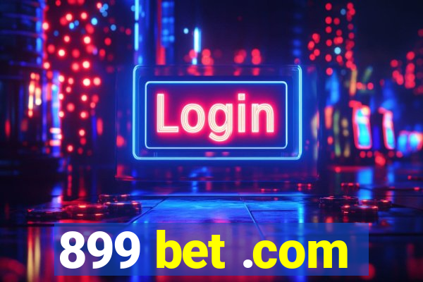 899 bet .com