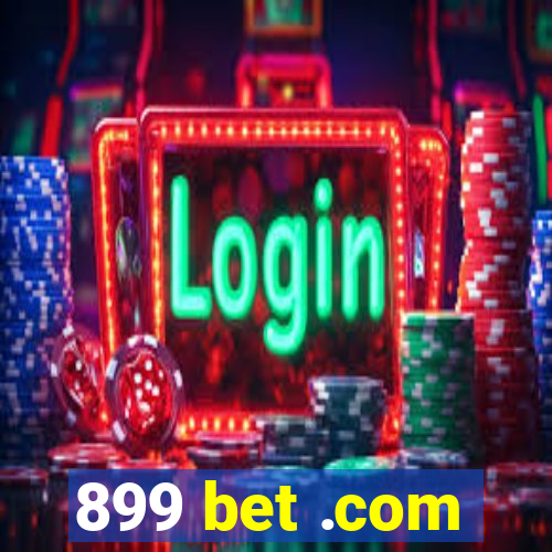 899 bet .com