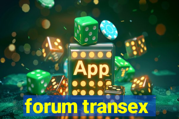 forum transex