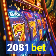 2081 bet