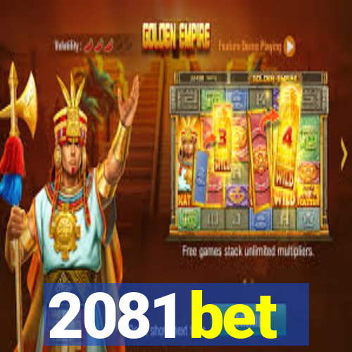 2081 bet