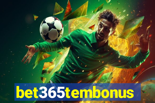 bet365tembonus