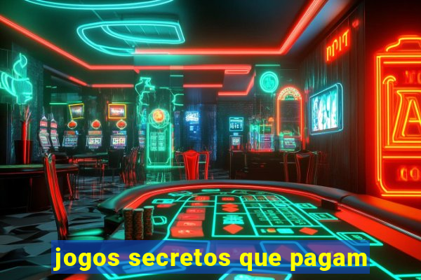 jogos secretos que pagam