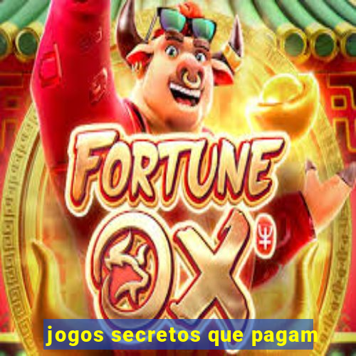 jogos secretos que pagam