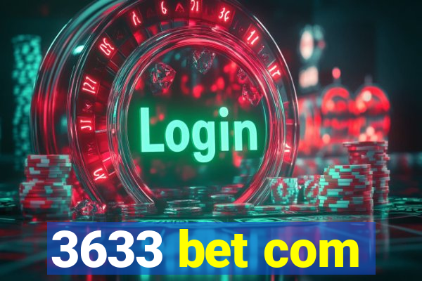 3633 bet com