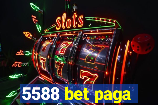 5588 bet paga