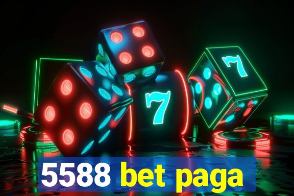 5588 bet paga