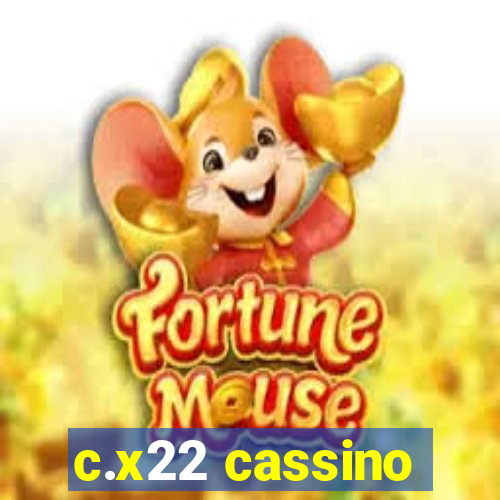 c.x22 cassino