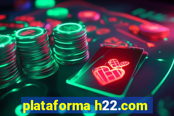 plataforma h22.com