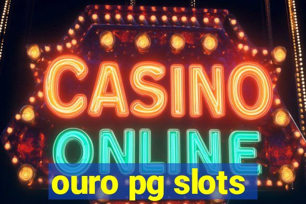 ouro pg slots