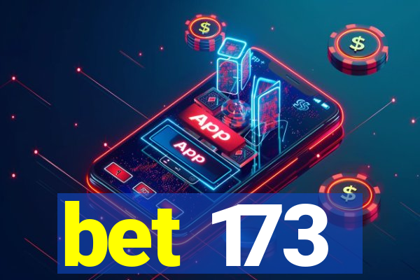 bet 173