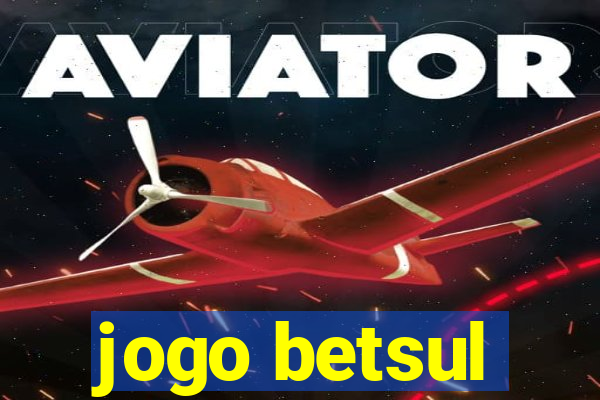 jogo betsul