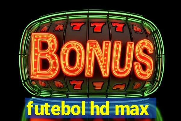 futebol hd max