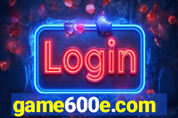 game600e.com