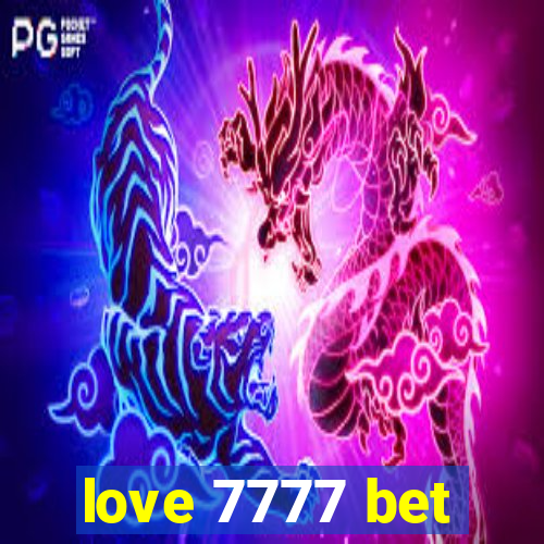 love 7777 bet