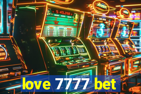 love 7777 bet