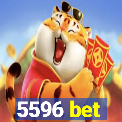 5596 bet