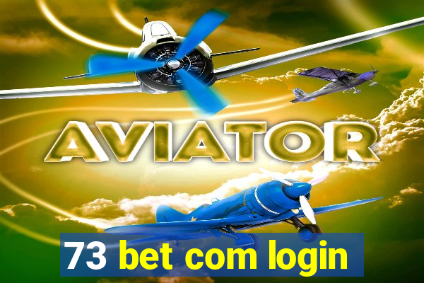 73 bet com login