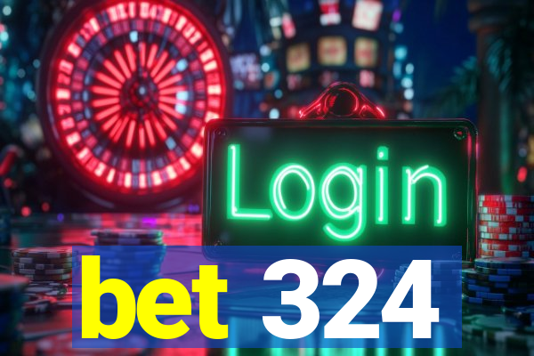 bet 324