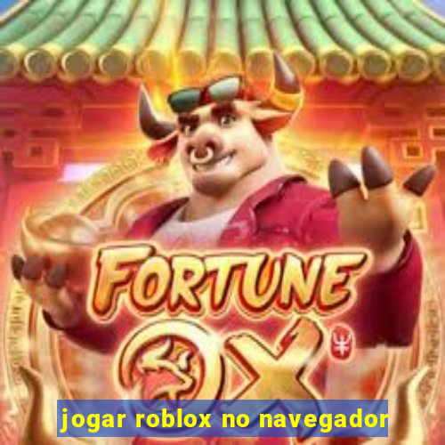 jogar roblox no navegador