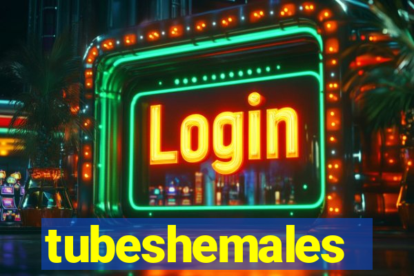 tubeshemales