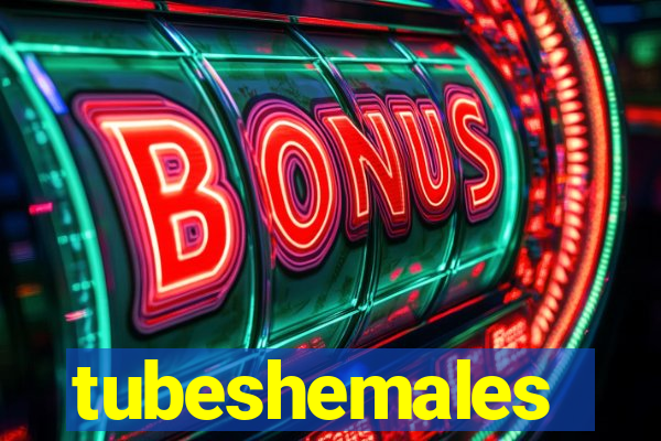 tubeshemales