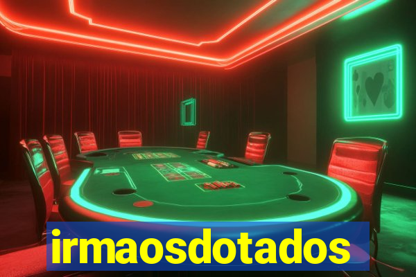 irmaosdotados