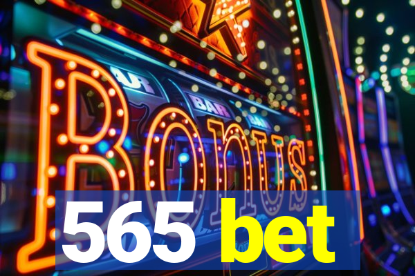 565 bet