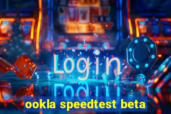 ookla speedtest beta