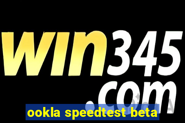 ookla speedtest beta