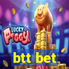 btt bet