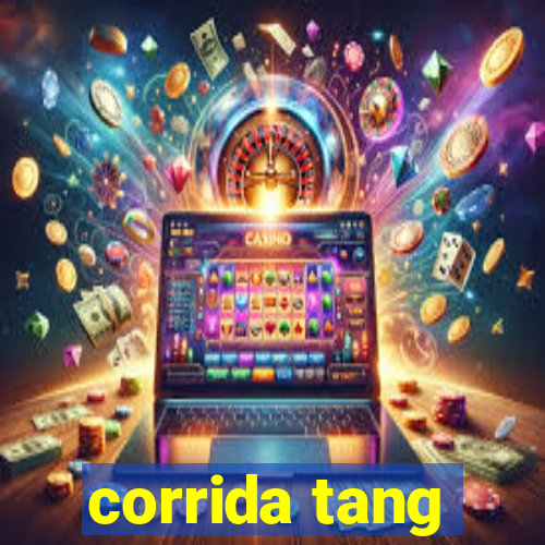 corrida tang