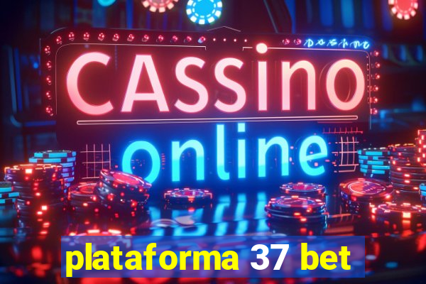 plataforma 37 bet